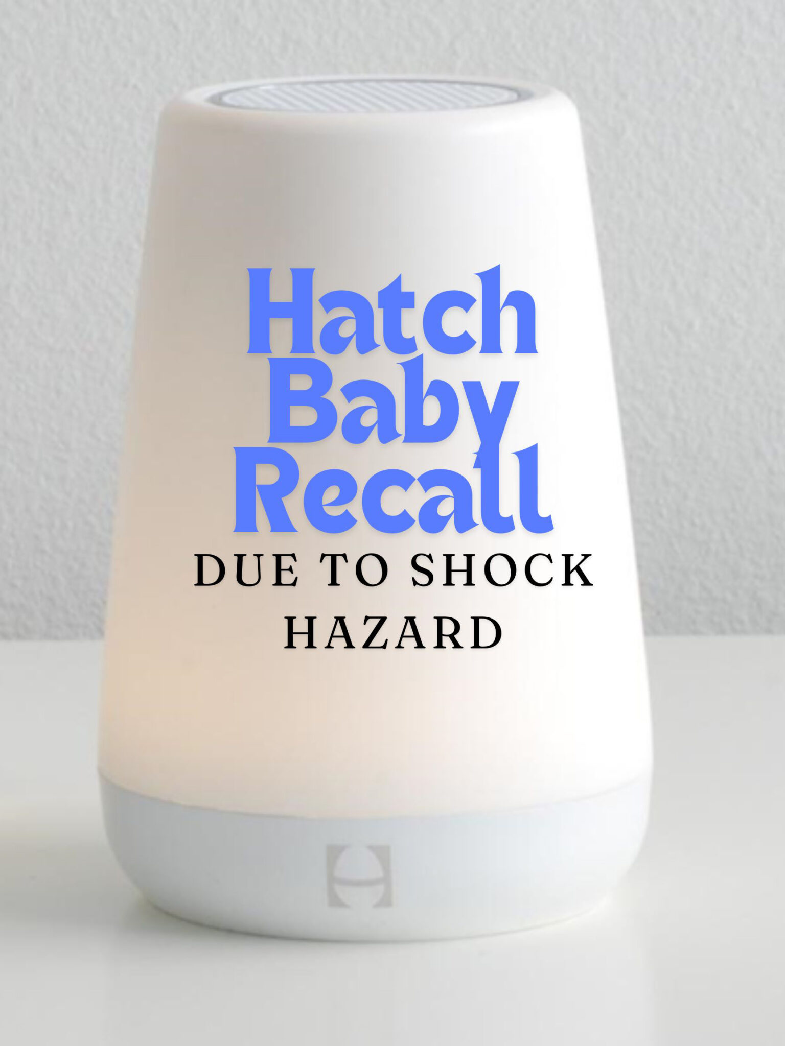 Hatch Baby Recall